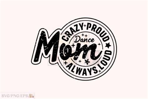 Crazy Proud Always Dance Mom Svg Design Graphic By Mh Arif · Creative Fabrica