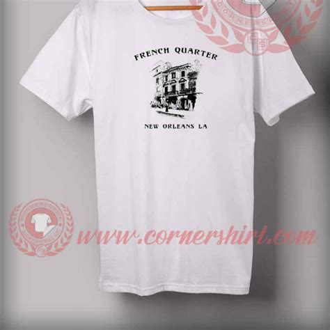 French Quarter New Orleans Custom Design T Shirts Custom Design