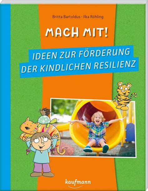 Mach Mit Ideen Zur F Rderung Der Kindlichen Resilienz Britta