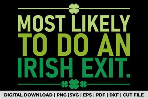 Most Likely To Do An Irish Exit T Shirt Graphic By Pod Graphix · Creative Fabrica