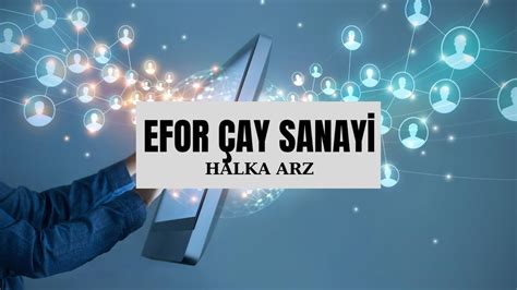 Efor Ay Sanayi Halka Arz Tarihleri Haziran Aral Nda Olacak