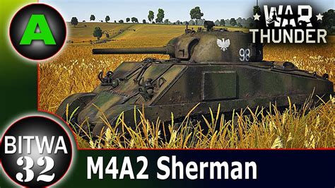 M4a2 Sherman Bitwa War Thunder Youtube