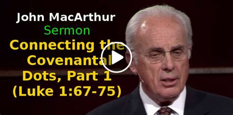 John Macarthur August 06 2019 Sermonconnecting The Covenantal Dots