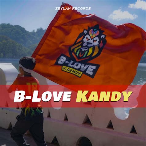 B Love Kandy Youtube Music