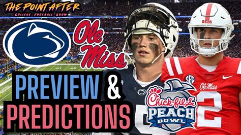 Peach Bowl 10 Penn State Vs 11 Ole Miss Rebels Preview Predictions