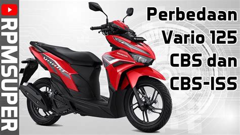 5 Perbedaan Vario 125 CBS Dan ISS Pilih Yang Mana YouTube