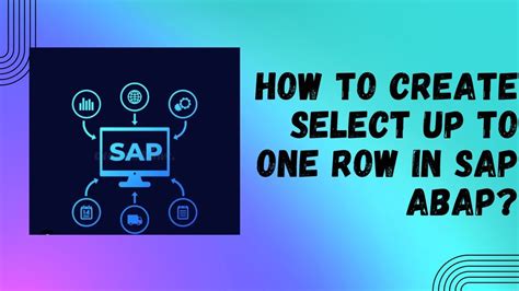 How To Create Select Up To One Row In Sap Abap Select Up To One Row