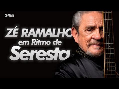 ZÉ RAMALHO EM RITMO DE SERESTA AS MELHORES MÚSICAS YouTube