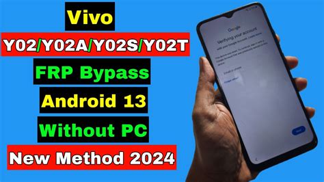 Vivo Y02 Y02A Y02S Y02T FRP Bypass Android 13 2024 Without PC New