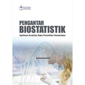 Jual Buku Pengantar Biostatistik Aplikasi Analisis Data Penelitian