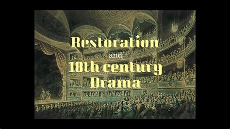 Restoration And Th Century Drama Group Youtube