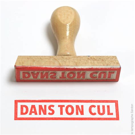 Dans Ton Cul Le Tampographe