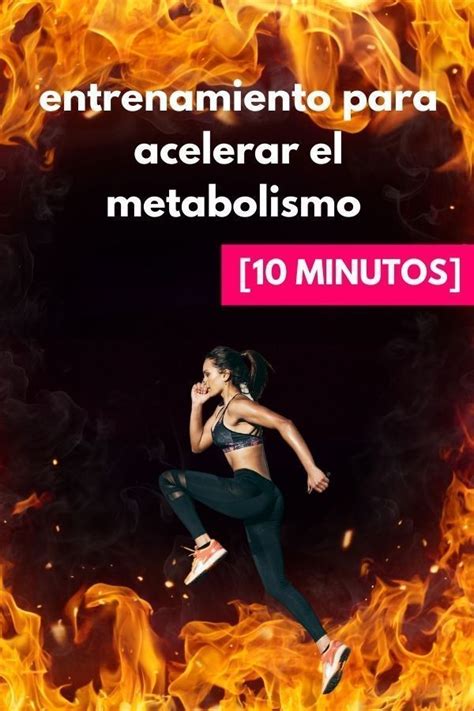 Entrenamiento Para Acelerar El Metabolismo Minutos