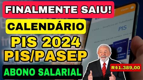 Finalmente Governo Divulga Calendário De Pagamento Do Pis Pasep 2024