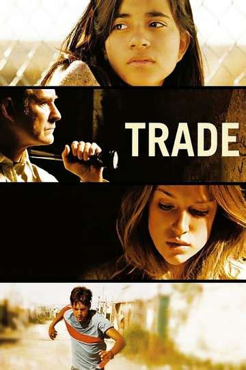 Trade (2007) - Movie | Moviefone