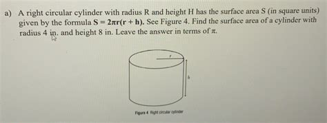 Solved A A Right Circular Cylinder With Radius R And Height H Has The