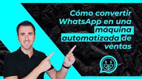 Como Automatizar Whatsapp Para Venderestrategia Pro Tutorial De