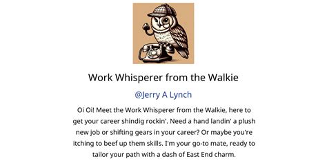 Work Whisperer From The Walkie Gpts Features And Functions Examples