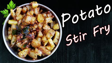 Potato Stir Fry Youtube