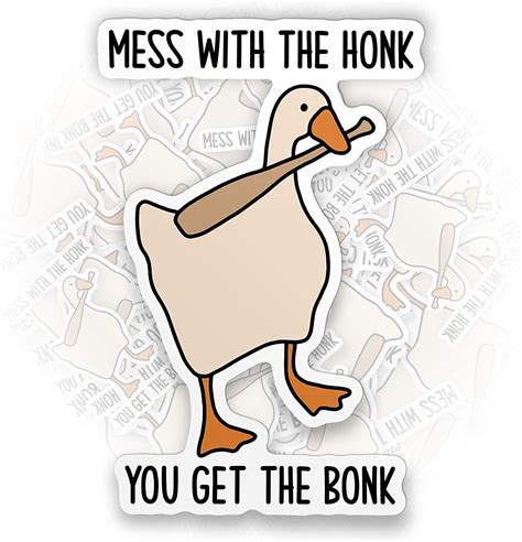 Amazon Mess With The Honk You Get The Bonk Stickers Funny Meme