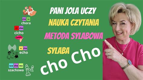 Nauka Czytania Metoda Sylabowa Sylaba Cho Cho Oraz Cha Cha Che