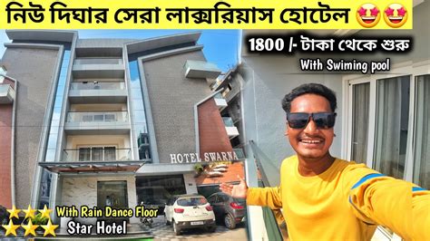 Digha Tour Plan Digha Hotel With Pool Digha Hotel Near Sea