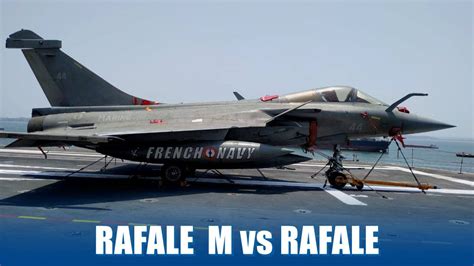 Rafale M vs Rafale: How Is The Naval Version Of Advance Fighter Jets ...