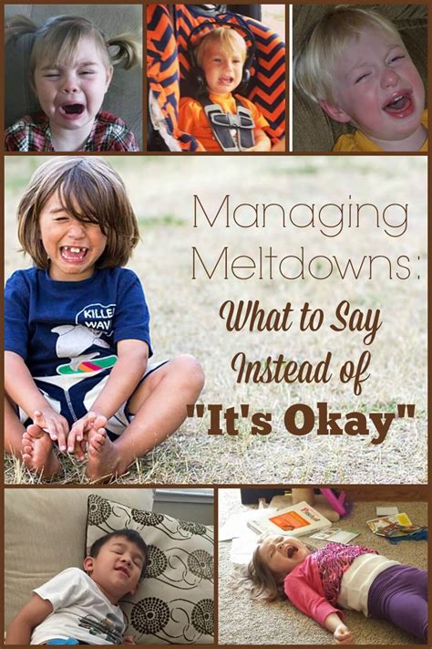 Managing Meltdowns What To Say Instead Of Its Okay