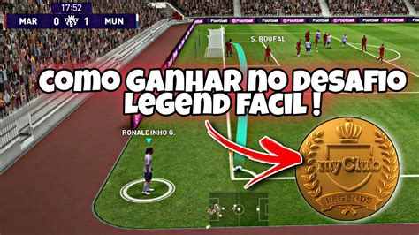 O Desafio Legend Mais F Cil Do Pes Mobile Youtube