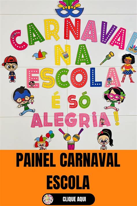 Painel Carnaval Escola Decoração de carnaval Carnaval na educação