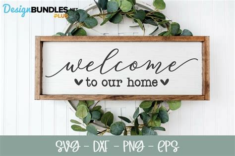 Welcome To Our Home - Farmhouse SVG