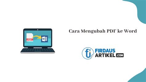 Cara Mengubah Pdf Ke Word Dengan Mudah Dan Cepat Firdaus Artikel