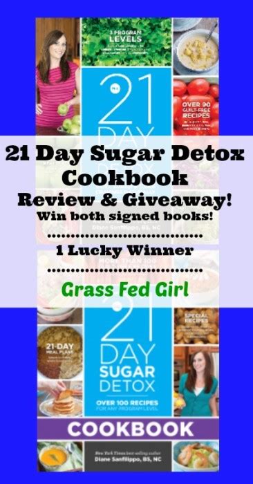 21 Day Sugar Detox Cookbook Review And Giveaway Grass Fed Girl