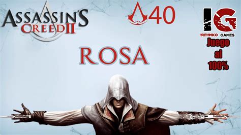 Assassins Creed 2 Rosa Irehnko 40 Youtube