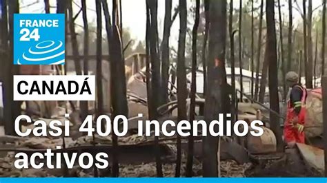 Canadá Miles De Ciudadanos Afectados Por Los Incendios Forestales