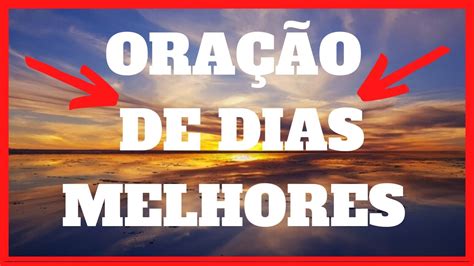 ORAÇÃO DO DIA DE HOJE Oração de dias Melhores ORAÇÃO DO DIA YouTube