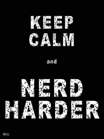 Im Nerding Life Mantras Think On Nuff Said Nerdy Girl Geek Life