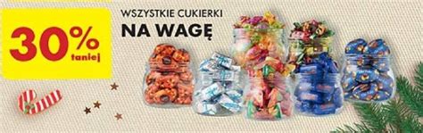 Promocja Wszystkie Cukierki Na Wag W Biedronka