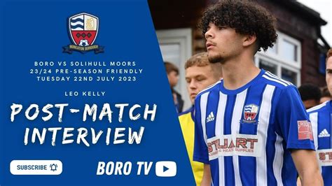 Pre Season 23 24 Solihull Moors Post Match Interview With Leo Kelly