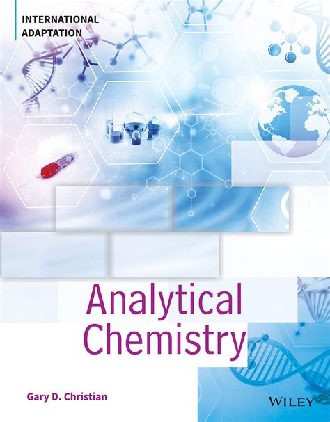 Analytical Chemistry 7th Edition International Adaptation By Gary D Christian Goodreads