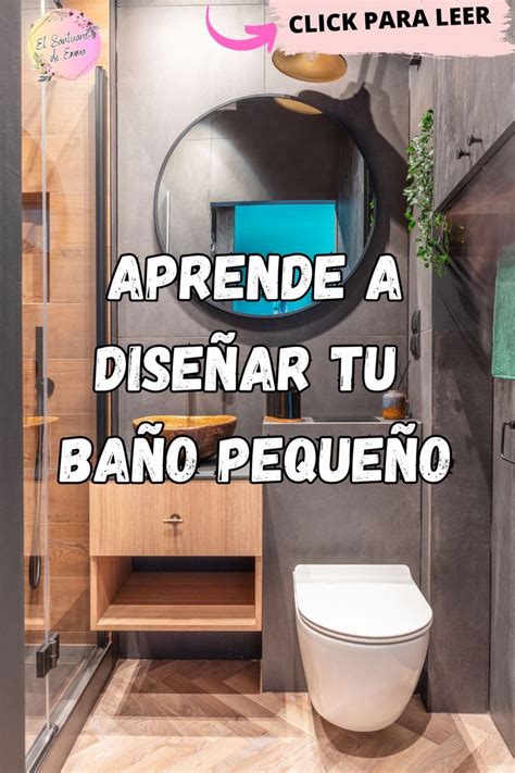 A Bathroom With The Words Aprende A Disenar Tu Bano Pequeno