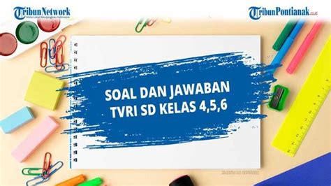 Soal Dan Jawaban Tvri Senin Oktober Sd Kelas Tugas Tvri