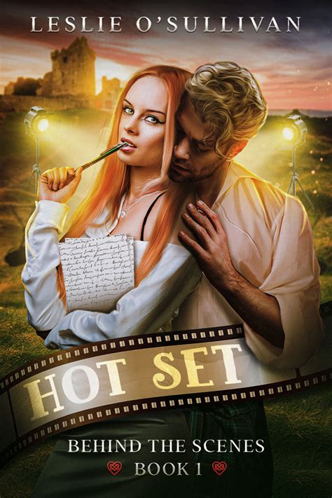 Hot Set Behind The Scenes By Leslie O Sullivan Goodreads