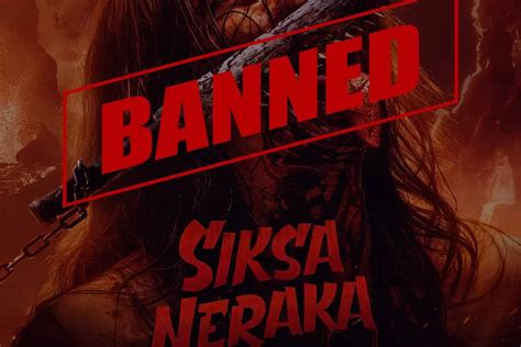 Film Siksa Neraka Dilarang Tayang Di Malaysia Dan Brunei Darussalam