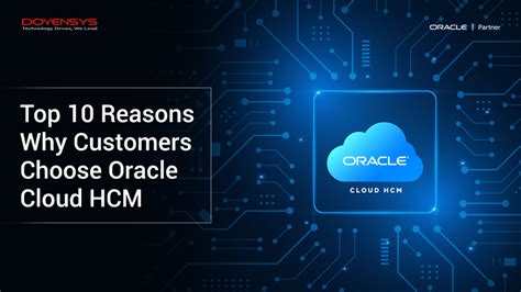 Top 10 Reasons Why Customers Choose Oracle Cloud HCM Doyensys Blog