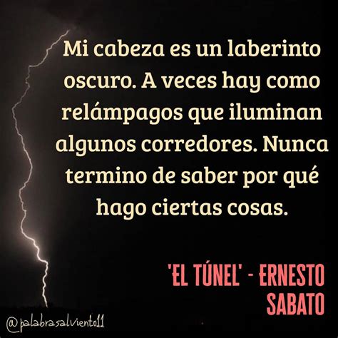 Mi Cabeza Es Un Laberinto Oscuro A Veces Hay Como Rel Mpagos Que