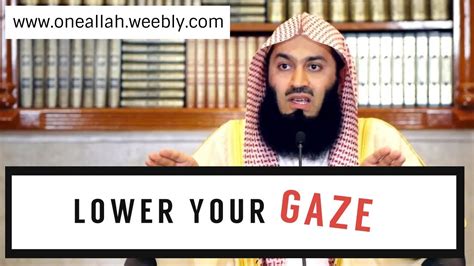 Lower Your Gaze Mufti Ismail Menk A Must See Youtube