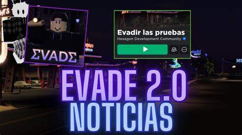 QUE PASO CON EVADE 2 ADEMAS NOTICIAS SOBRE EVADE TESTING Y LA