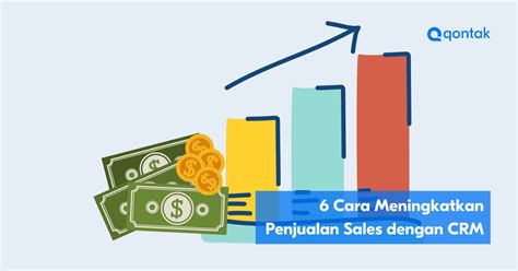 6 Cara Meningkatkan Penjualan Sales Dengan CRM Qontak