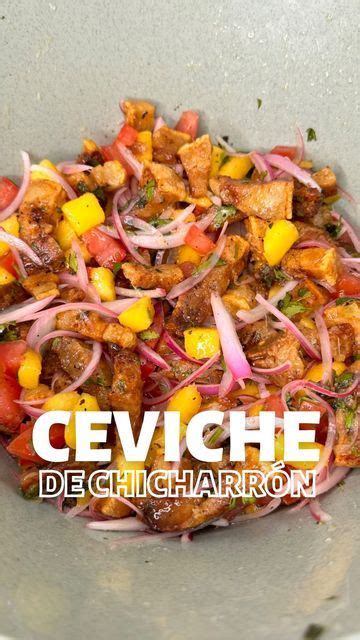 Juanes Sánchez Recetas fáciles on Instagram CEVICHE DE CHICHARRÓN